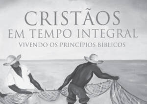 Cristãos em Tempo Integral – Ebook