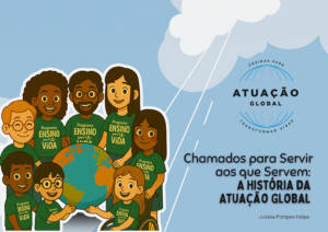 Chamados para Servir aos que Servem: A História da Atuação Global