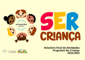 Relatório Final – Ser Criança – 2024-2025